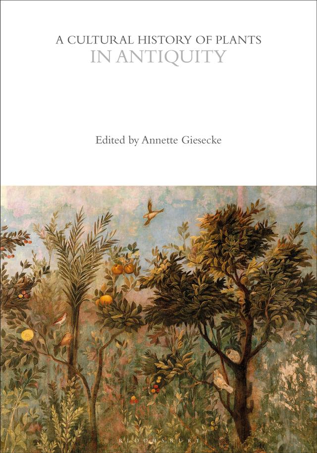 A Cultural History of Plants in Antiquity by 