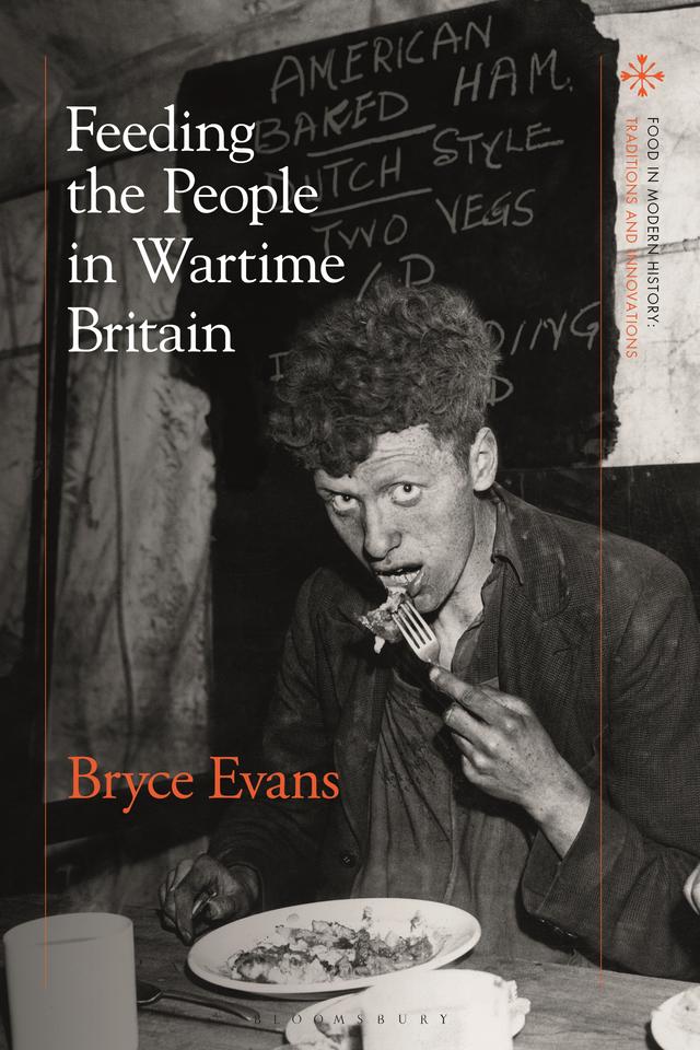 Feeding the People in Wartime Britain by Bryce Evans