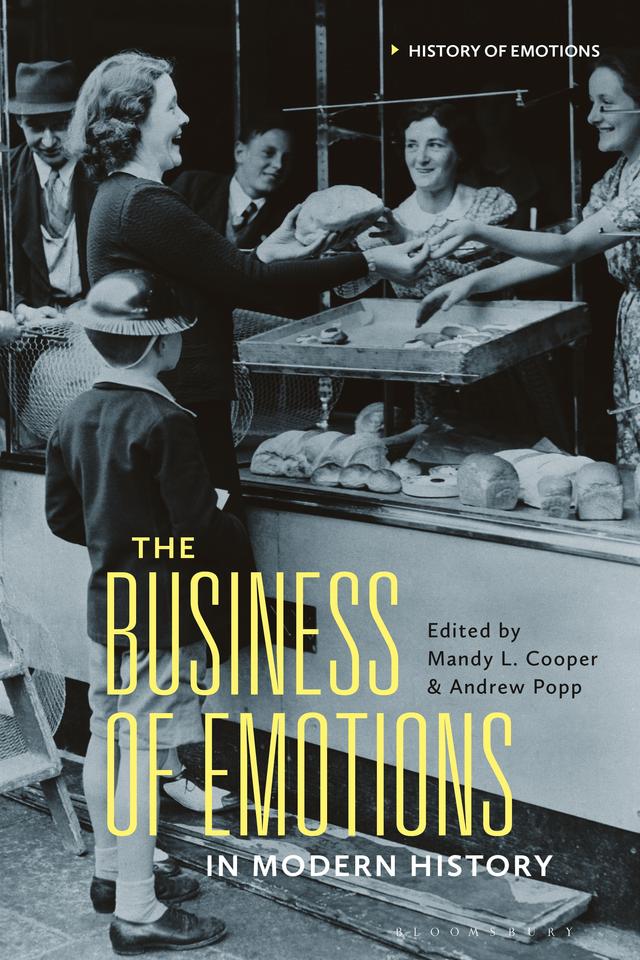 The Business of Emotions in Modern History by 