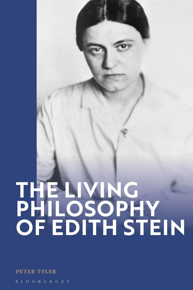 The Living Philosophy of Edith Stein by Peter Tyler