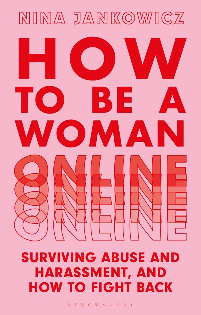 How to Be a Woman Online by Nina Jankowicz