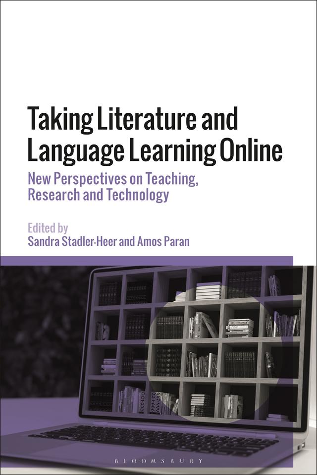 Taking Literature and Language Learning Online by Amos Paran, Sandra Stadler-Heer