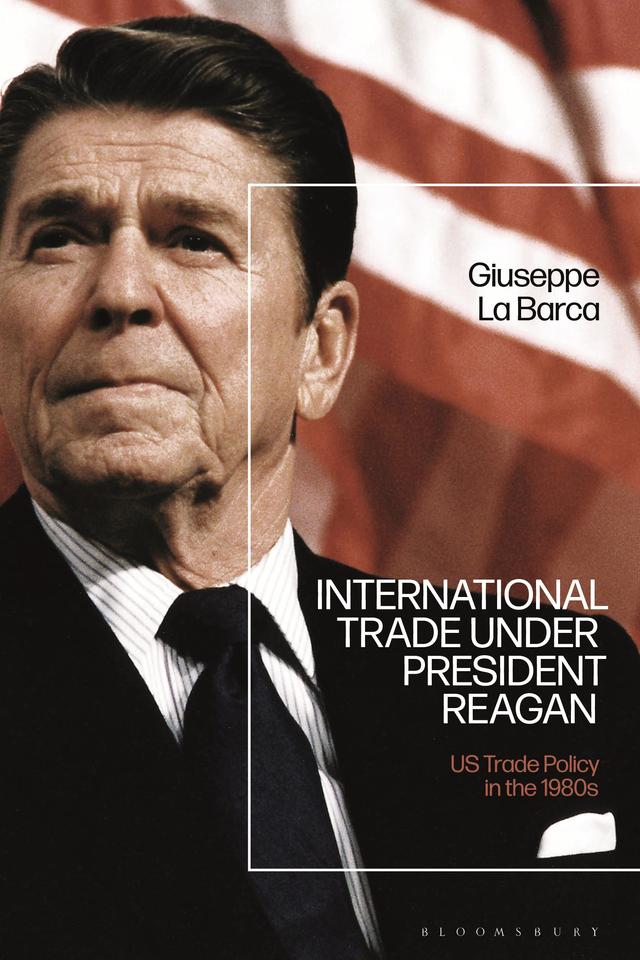 International Trade under President Reagan by Giuseppe La Barca
