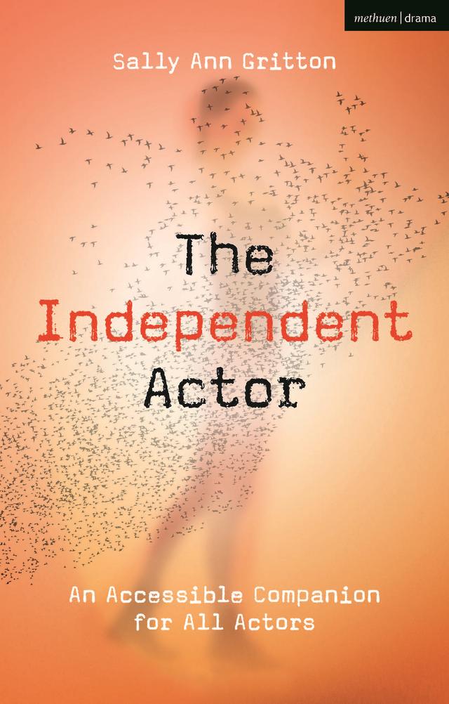 The Independent Actor by Sally Ann Gritton