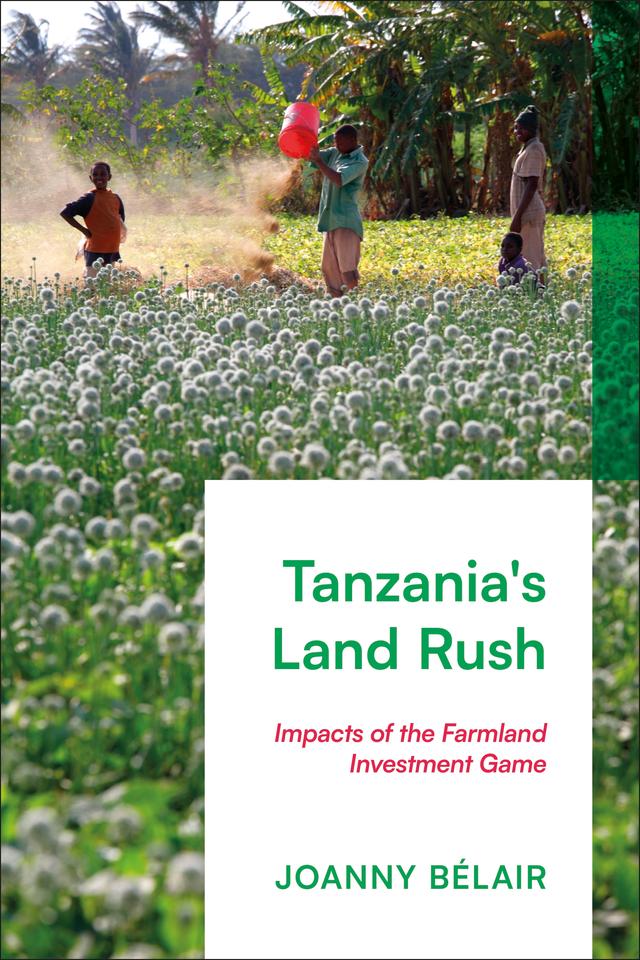 Tanzania's Land Rush by Joanny Bélair