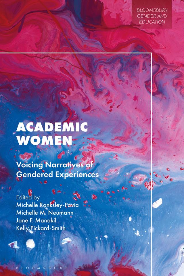 Academic Women by Jane Manakil, Kelly Pickard-Smith, Michelle M. Neumann, Michelle Ronksley-Pavia