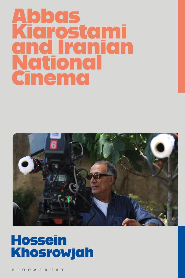 Abbas Kiarostami and Iranian National Cinema by Hossein Khosrowjah