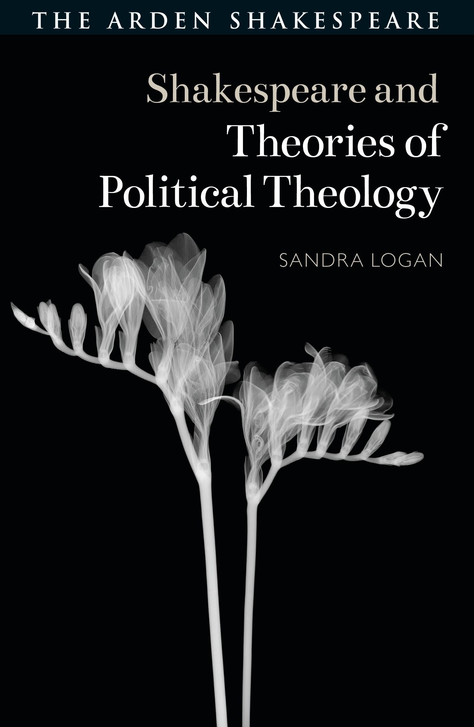 Shakespeare and Theories of Political Theology
