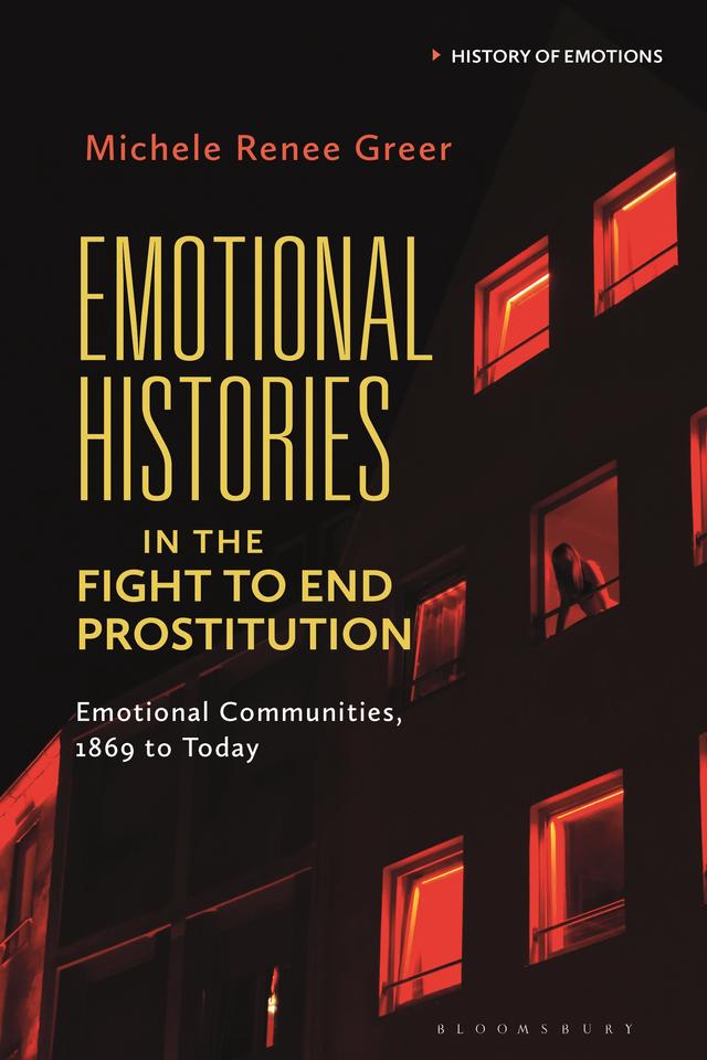 Emotional Histories in the Fight to End Prostitution by 
