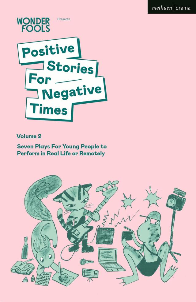 Positive Stories For Negative Times, Volume 2 by Wonder Fools