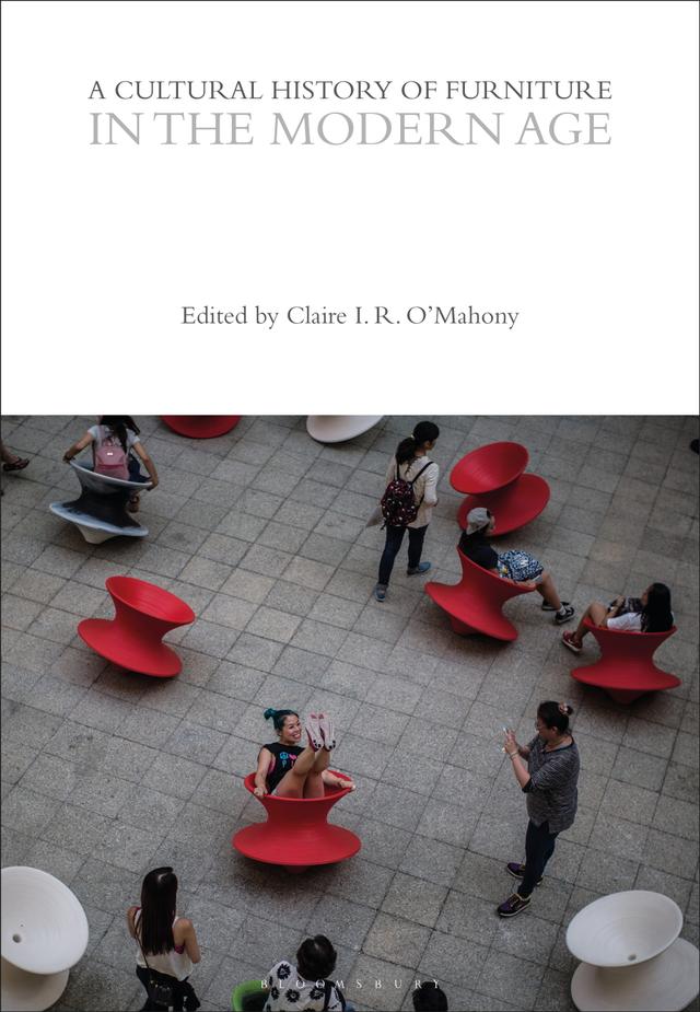 A Cultural History of Furniture in the Modern Age by 