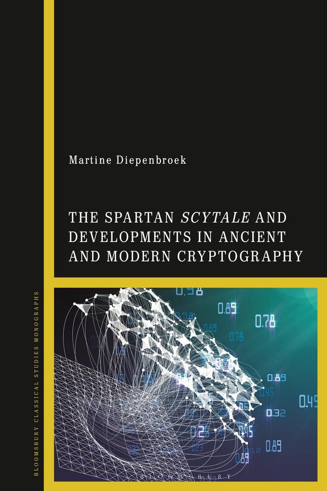 The Spartan Scytale and Developments in Ancient and Modern Cryptography by 