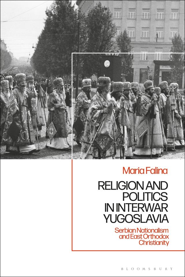 Religion and Politics in Interwar Yugoslavia by Maria Falina