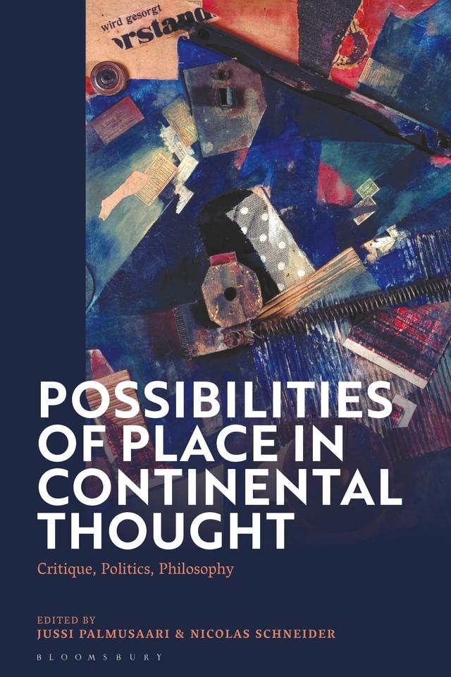 Possibilities of Place in Continental Thought by Jussi Palmusaari, Nicolas Schneider