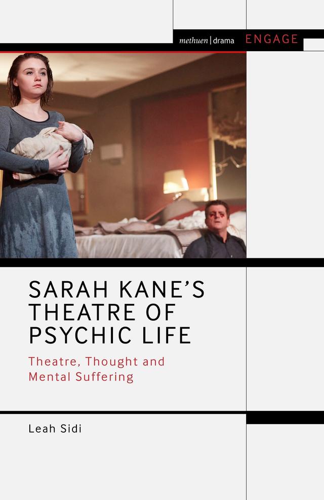 Sarah Kane’s Theatre of Psychic Life by Leah Sidi