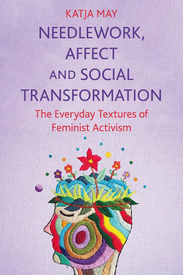 Needlework, Affect and Social Transformation by 