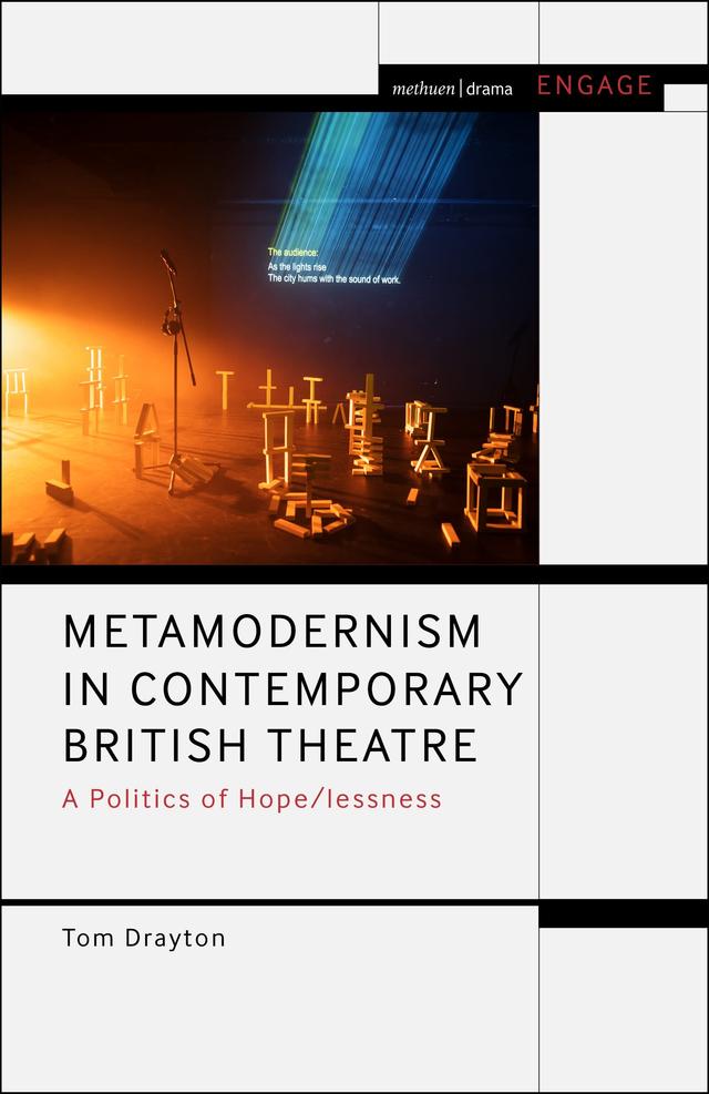 Metamodernism in Contemporary British Theatre by Tom Drayton