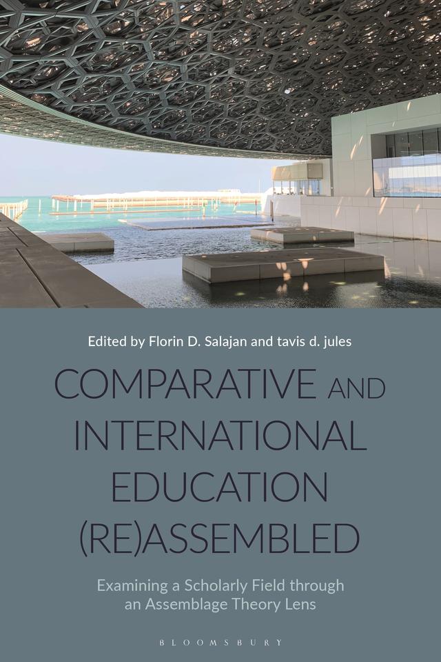 Comparative and International Education (Re)Assembled by Florin D. Salajan, tavis d. jules