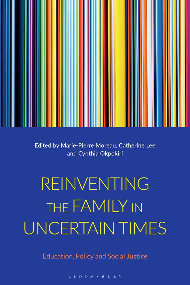 Reinventing the Family in Uncertain Times by Catherine Lee, Cynthia Okpokiri, Marie-Pierre Moreau