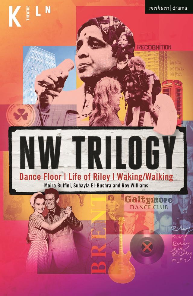 NW Trilogy by Moira Buffini, Roy Williams, Suhayla El-Bushra