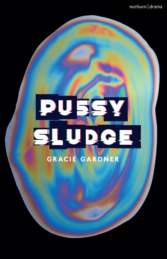 Pussy Sludge by Gracie Gardner