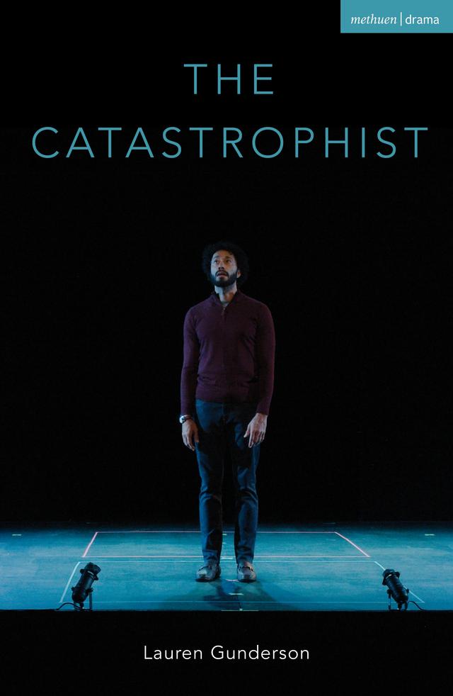 The Catastrophist by Lauren Gunderson