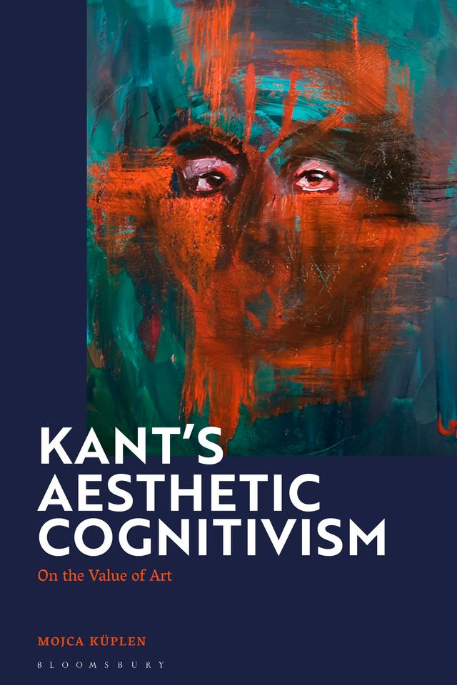 Kant's Aesthetic Cognitivism by Mojca Kuplen