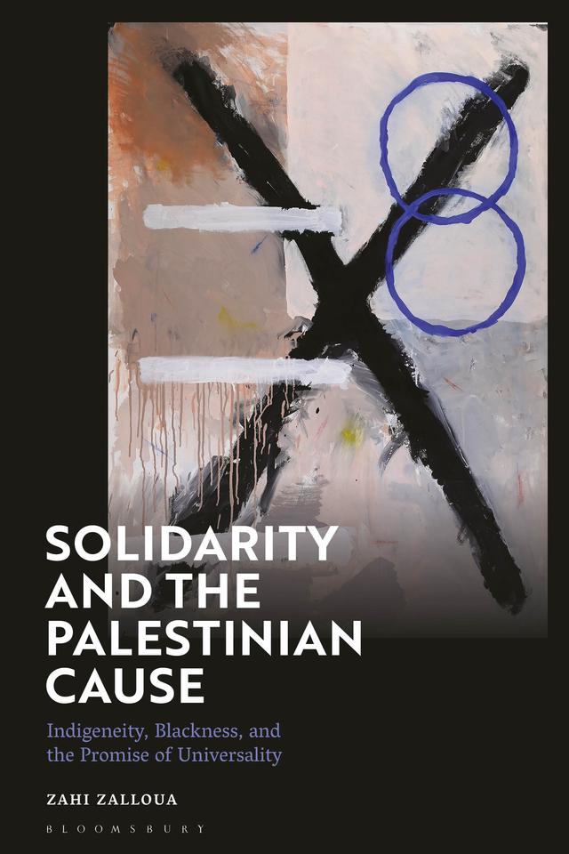 Solidarity and the Palestinian Cause by Zahi Zalloua