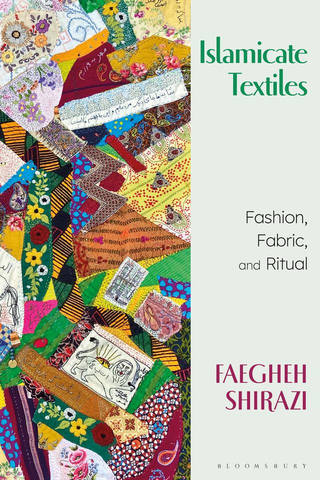 Islamicate Textiles by Faegheh Shirazi