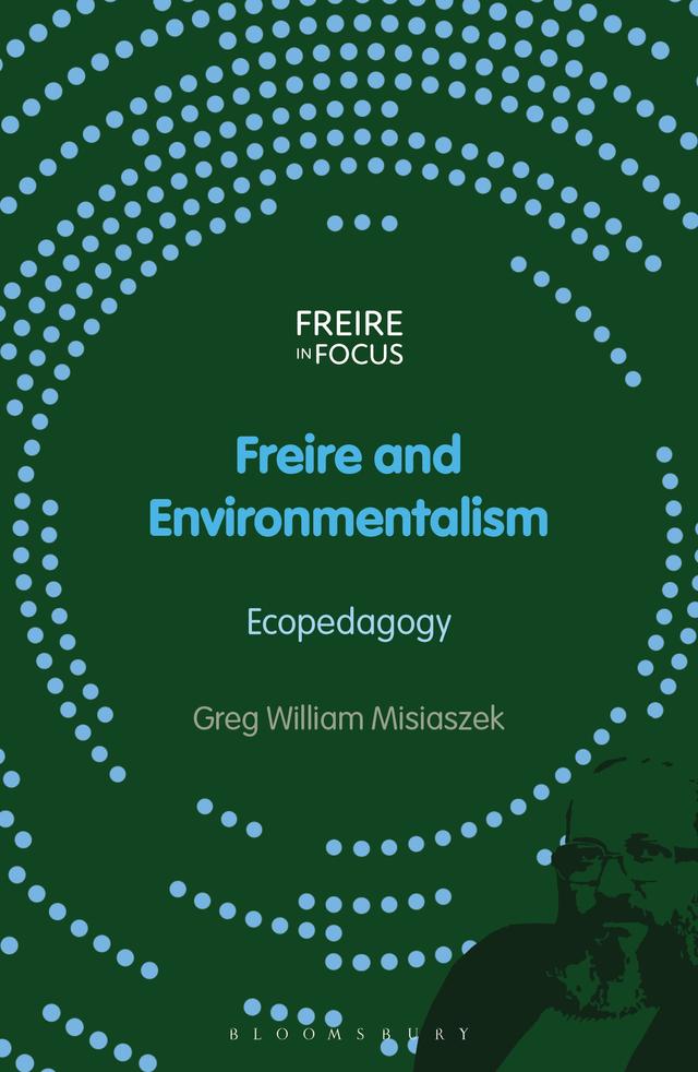Freire and Environmentalism by Greg William Misiaszek