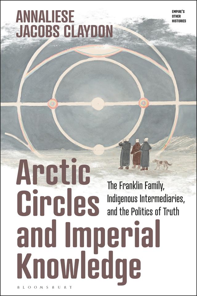 Arctic Circles and Imperial Knowledge by 