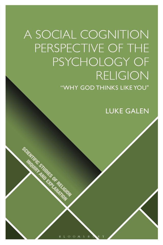 A Social Cognition Perspective of the Psychology of Religion by Luke Galen