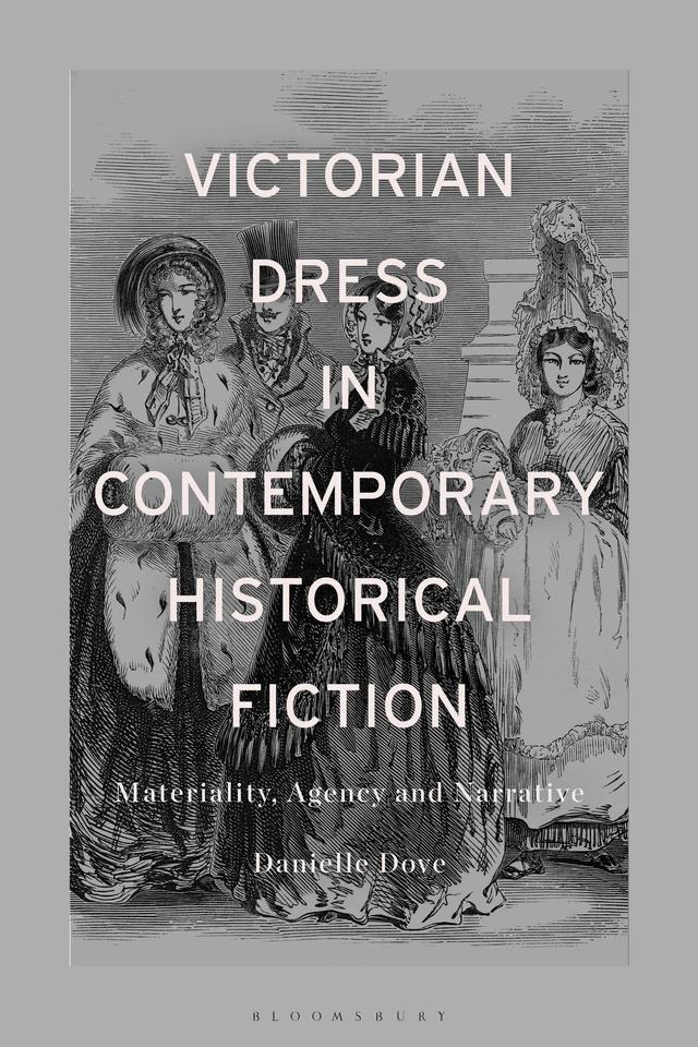 Victorian Dress in Contemporary Historical Fiction by 