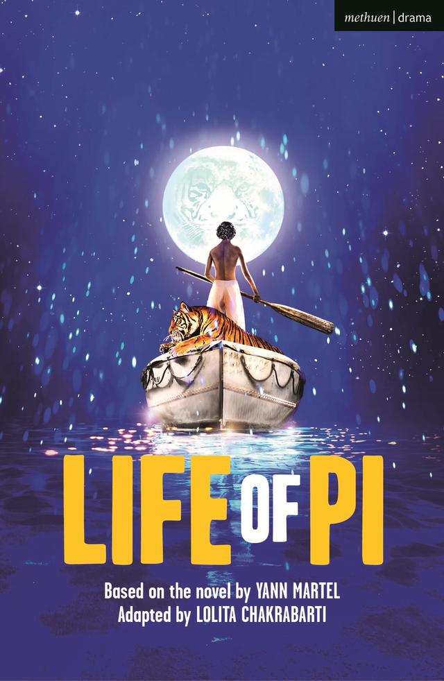 Life of Pi by Lolita Chakrabarti, Yann Martel