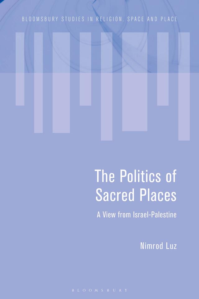 The Politics of Sacred Places by 