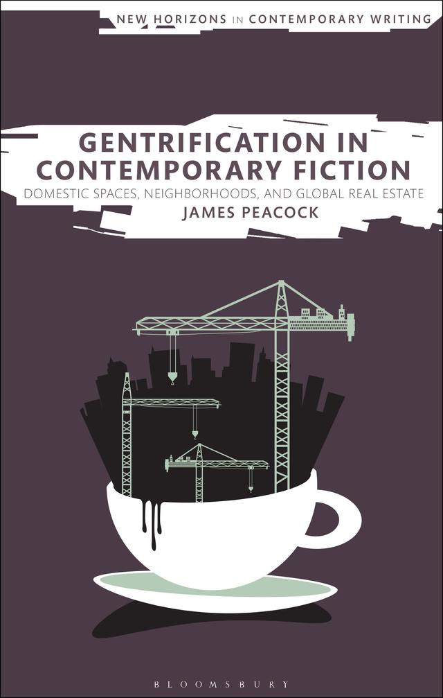 Gentrification in Contemporary Fiction by James Peacock