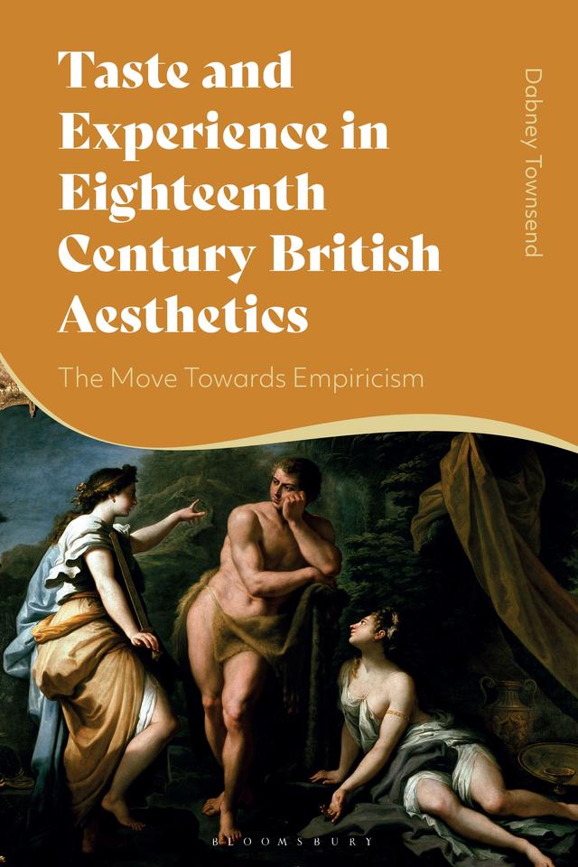 Taste and Experience in Eighteenth-Century British Aesthetics by Dabney Townsend