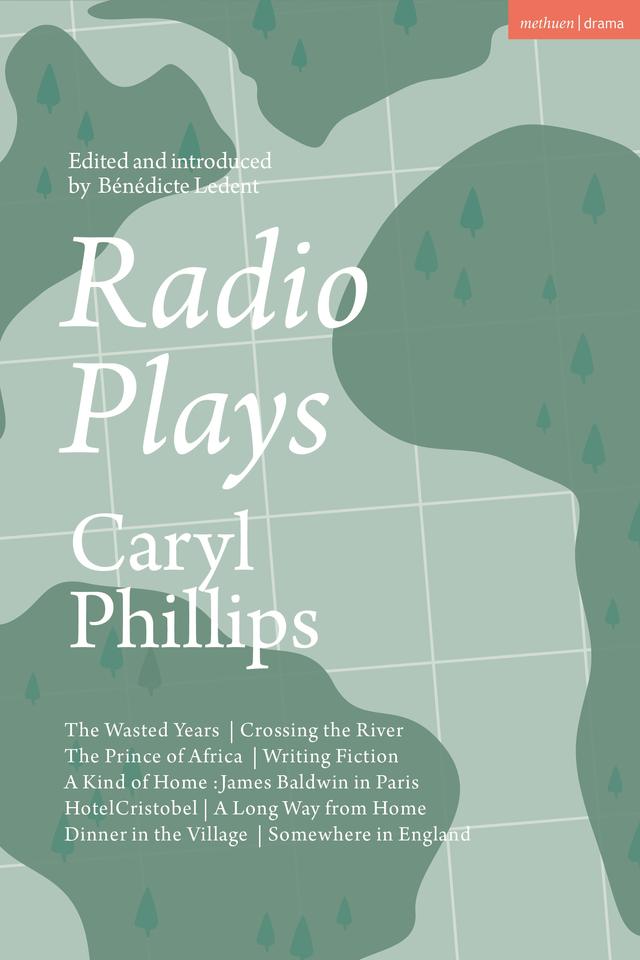Radio Plays by Bénédicte Ledent, Caryl Phillips