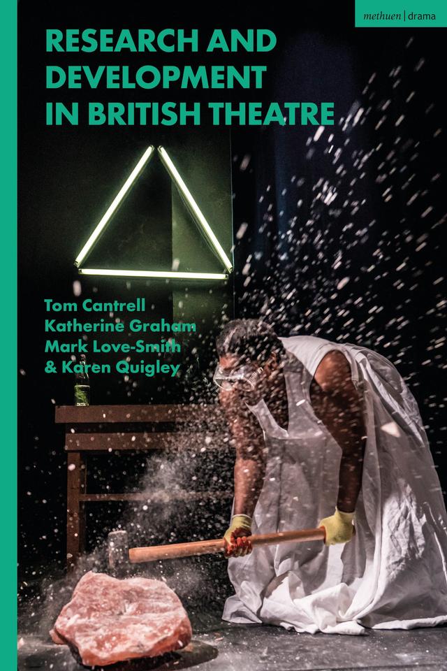 Research and Development in British Theatre by 