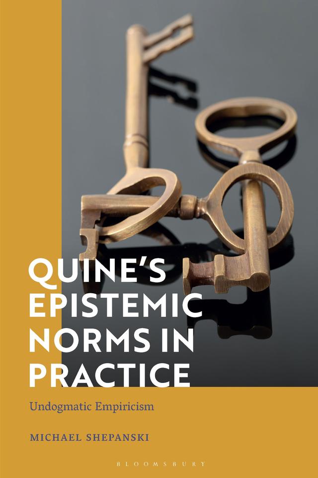 Quine’s Epistemic Norms in Practice by Michael Shepanski