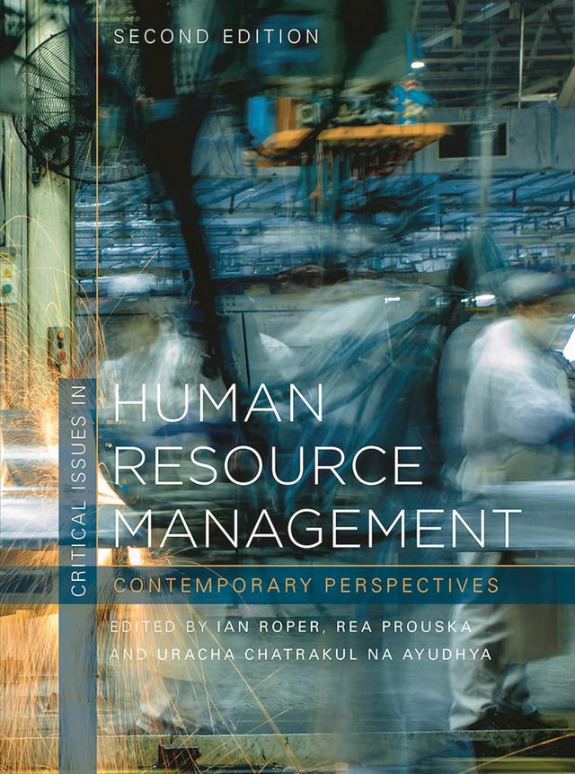 Critical Issues in Human Resource Management by Ian Roper, Rea Prouska, Uracha Chatrakul Na Ayudhya