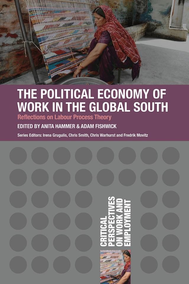 The Political Economy of Work in the Global South by Adam Fishwick, Anita Hammer