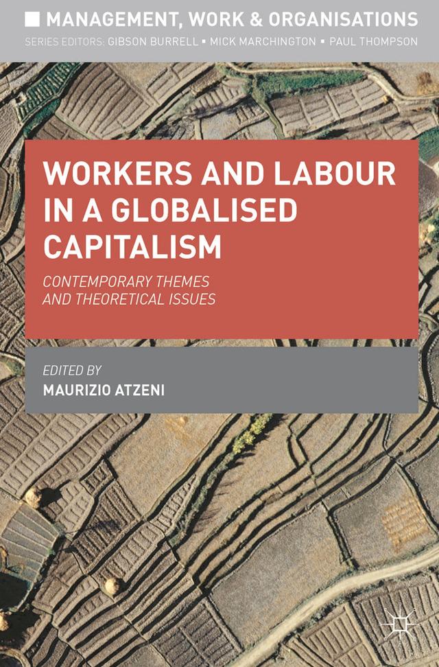 Workers and Labour in a Globalised Capitalism by Maurizio Atzeni