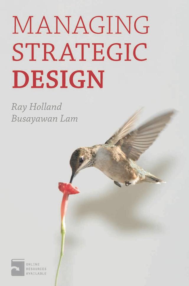 Managing Strategic Design by Busayawan Lam, Ray Holland