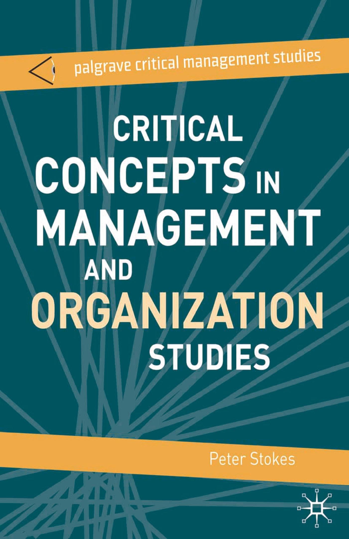 Critical Concepts in Management and Organization Studies