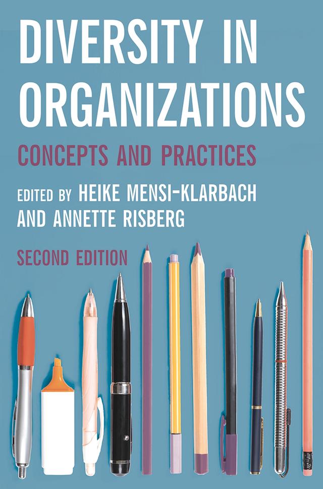 Diversity in Organizations by Heike Mensi-Klarbach, Annette Risberg