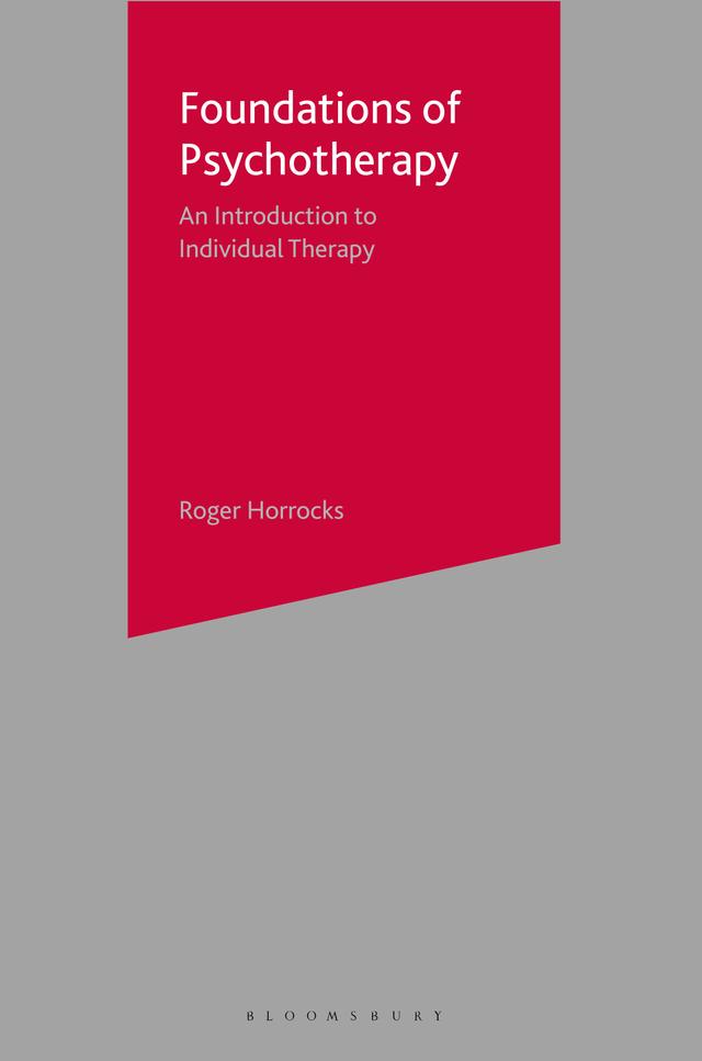 Foundations of Psychotherapy by Roger Horrocks
