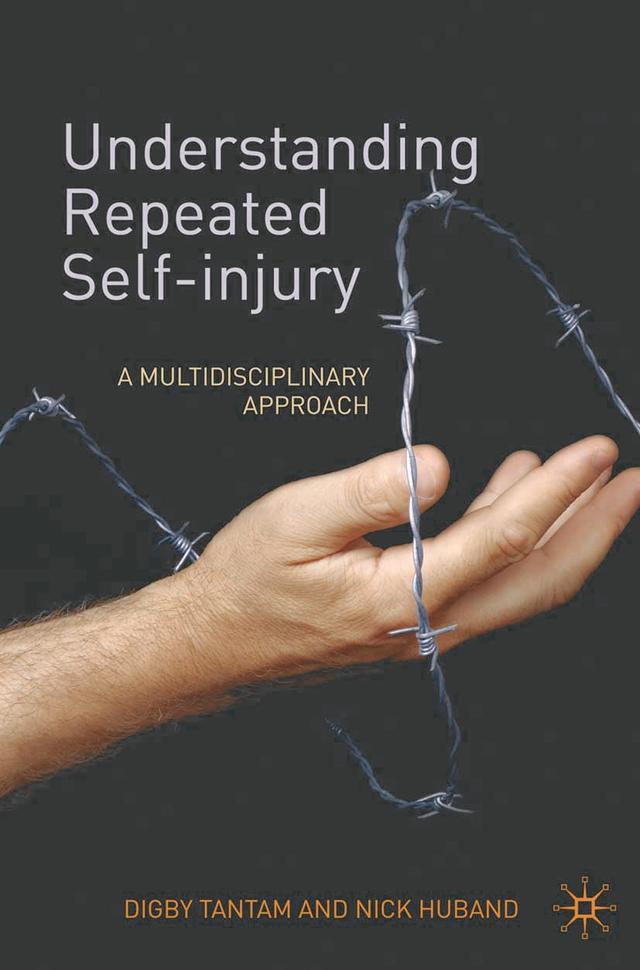 Understanding Repeated Self-Injury by Digby Tantam, Nick Huband