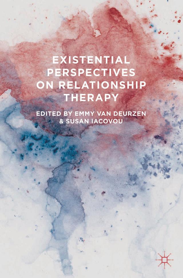Existential Perspectives on Relationship Therapy by Emmy van Deurzen, Susan Iacovou