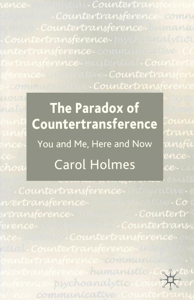 The Paradox of Countertransference by Carol Holmes